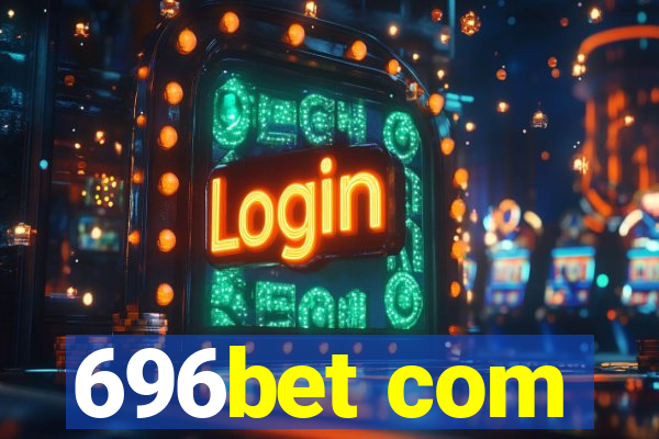 696bet com